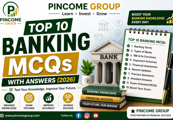 Top 10 Banking MCQs with Answers (2026) – Pincome Group