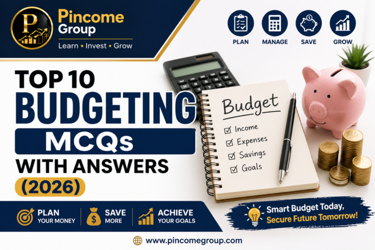Top 10 budgeting MCQs with answers 2026 for beginners Pincome Group