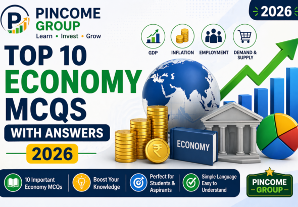 Economy MCQs questions and answers for beginners 2026 Pincome Group